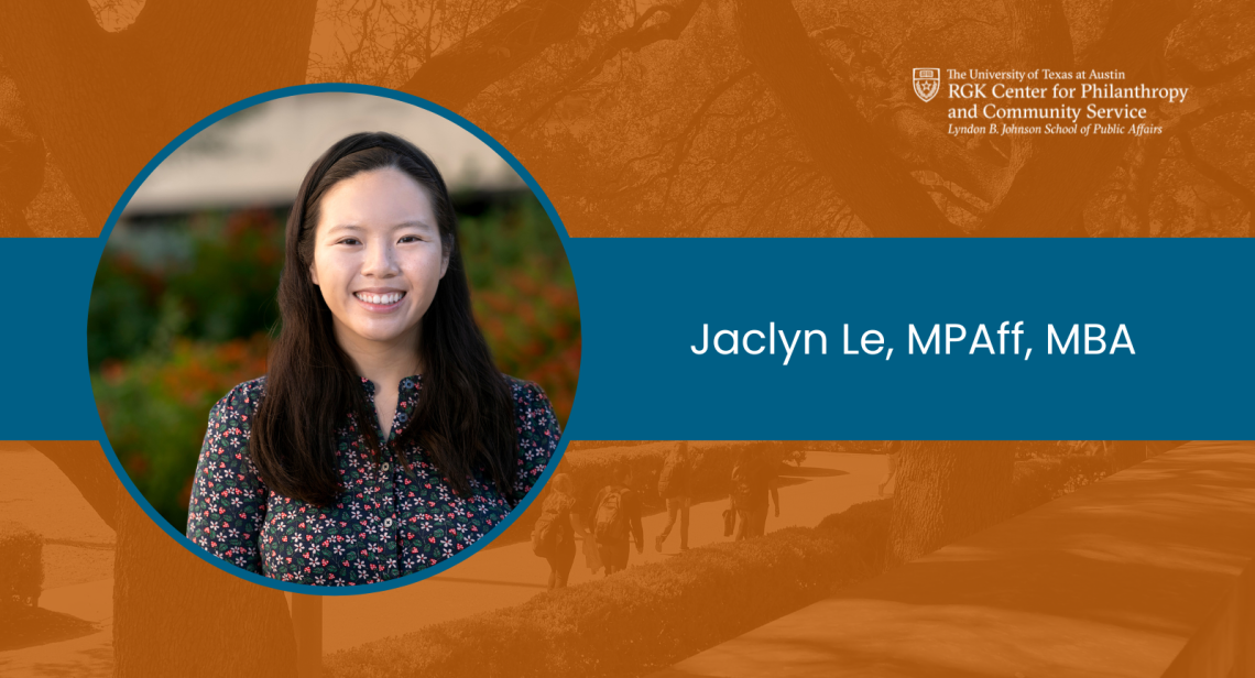 Making an Impact: Spotlight on Jaclyn Le | RGK Center for Philanthropy ...