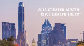 2018 Greater Austin Civic Health Index